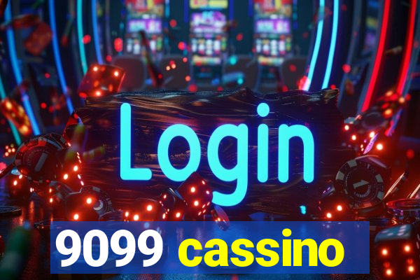 9099 cassino